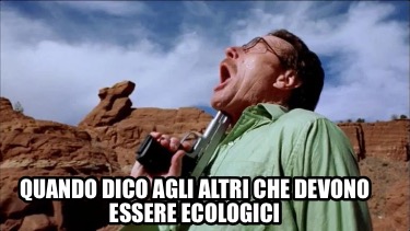 quando-dico-agli-altri-che-devono-essere-ecologici