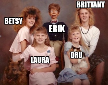 erik-laura-dru-betsy-brittany