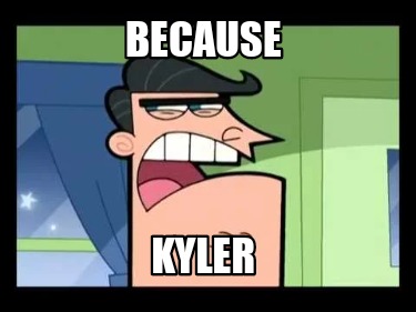 because-kyler