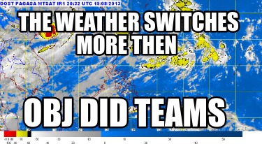 the-weather-switches-more-then-obj-did-teams