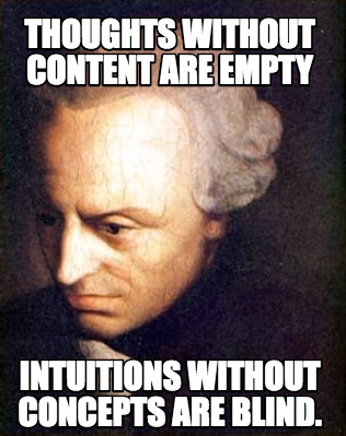 thoughts-without-content-are-empty-intuitions-without-concepts-are-blind