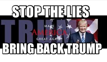 stop-the-lies-bring-back-trump