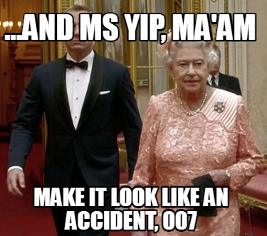 ...and-ms-yip-maam-make-it-look-like-an-accident-007