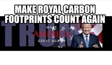 make-royal-carbon-footprints-count-again