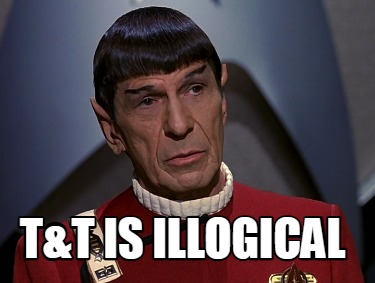 Meme Creator - Funny T&T is Illogical Meme Generator at MemeCreator.org!