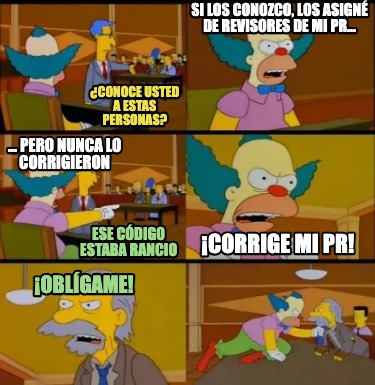 Meme Creator Funny Conoce Usted A Estas Personas Si Los Conozco Los Asign De Revisores De