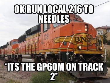 ok-run-local-216-to-needles-its-the-gp60m-on-track-2