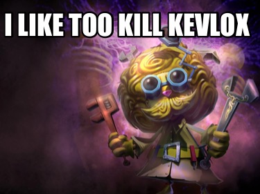 i-like-too-kill-kevlox