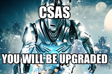 csas-you-will-be-upgraded