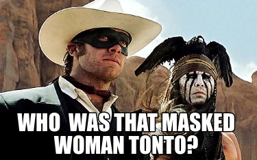 who-was-that-masked-woman-tonto