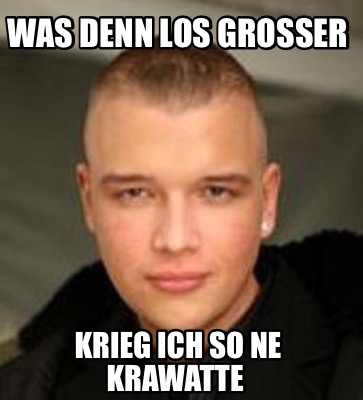 was-denn-los-groer-krieg-ich-so-ne-krawatte