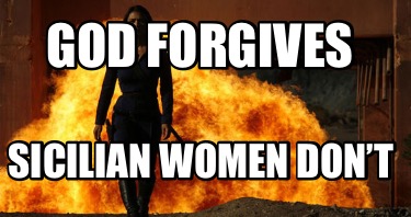 god-forgives-sicilian-women-dont