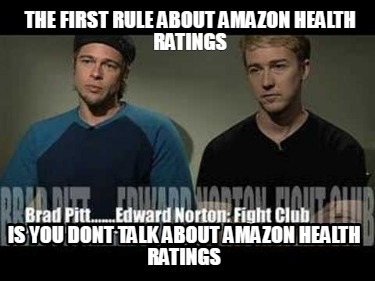 the-first-rule-about-amazon-health-ratings-is-you-dont-talk-about-amazon-health-