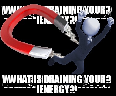 what-is-draining-your-energy