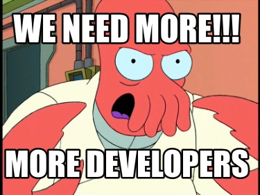 we-need-more-more-developers