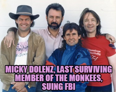 micky-dolenz-last-surviving-member-of-the-monkees-suing-fbi