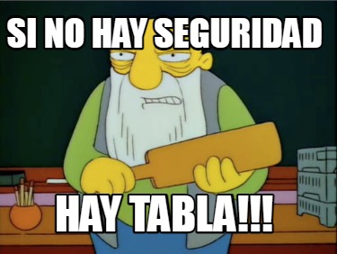 si-no-hay-seguridad-hay-tabla