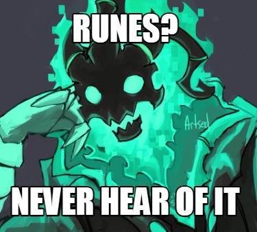 runes-never-hear-of-it