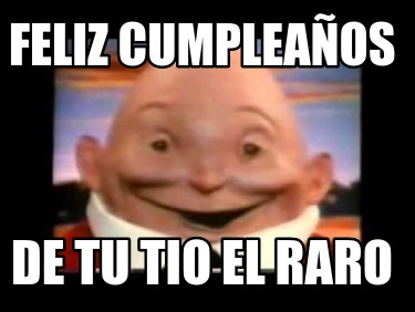 feliz-cumpleaos-de-tu-tio-el-raro