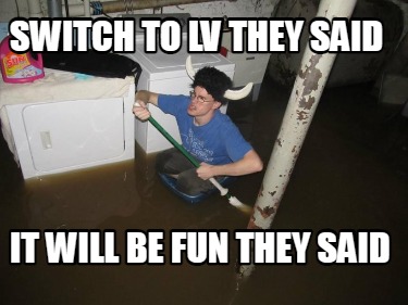 switch-to-lv-they-said-it-will-be-fun-they-said