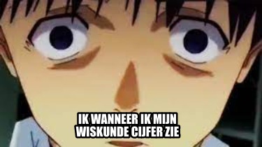 ik-wanneer-ik-mijn-wiskunde-cijfer-zie2