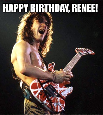 Meme Creator - Funny Happy birthday, Renee! Meme Generator at ...