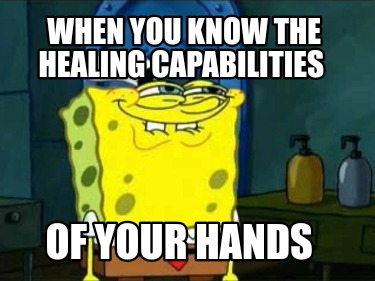 when-you-know-the-healing-capabilities-of-your-hands