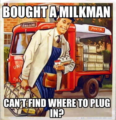 bought-a-milkman-cant-find-where-to-plug-in