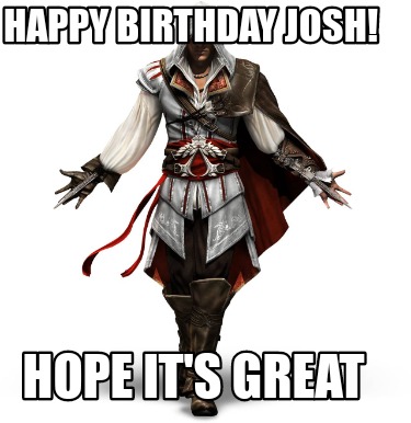 happy-birthday-josh-hope-its-great