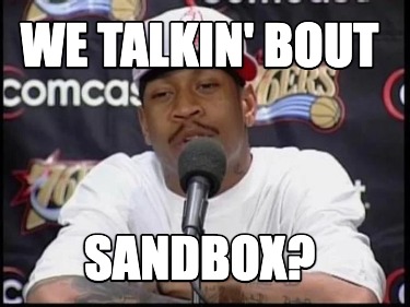 we-talkin-bout-sandbox