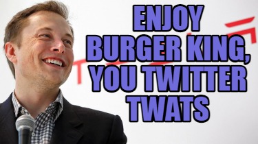 enjoy-burger-king-you-twitter-twats