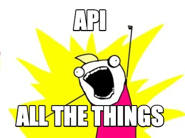 Meme Creator - Funny API All The Things Meme Generator At MemeCreator.org!