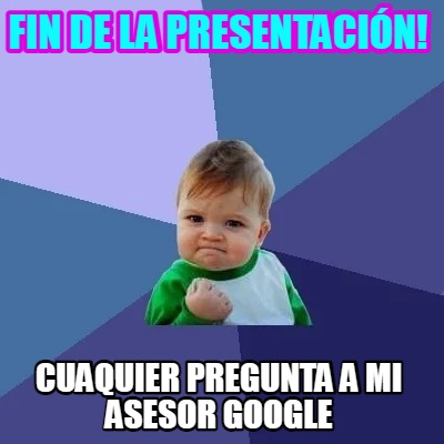 Meme Creator - Funny Fin de la presentación! Cuaquier pregunta a mi ...