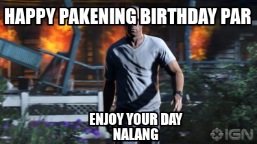 happy-pakening-birthday-par-enjoy-your-day-nalang