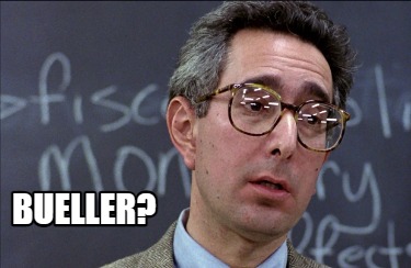 Meme Creator - Funny BUELLER? Meme Generator at MemeCreator.org!