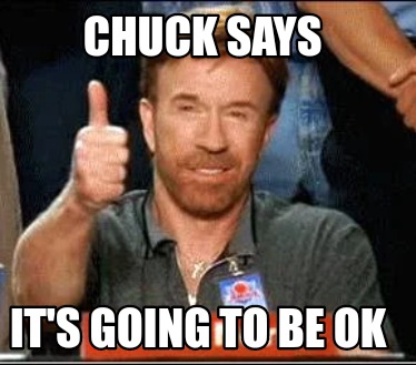 chuck-says-its-going-to-be-ok
