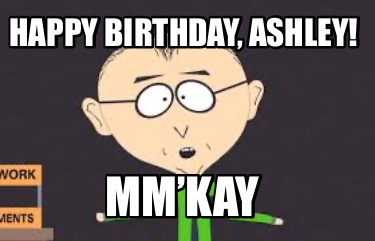 happy-birthday-ashley-mmkay