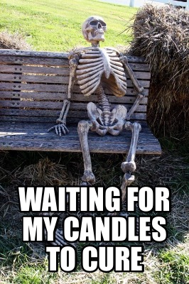 waiting-for-my-candles-to-cure