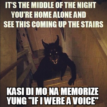 kasi-di-mo-na-memorize-yung-if-i-were-a-voice