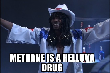 methane-is-a-helluva-drug