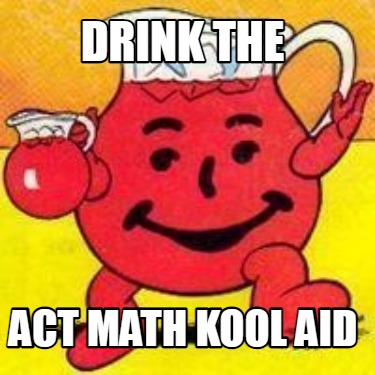 drink-the-act-math-kool-aid