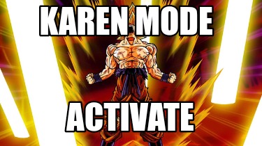 karen-mode-activate