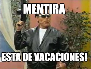 mentira-esta-de-vacaciones