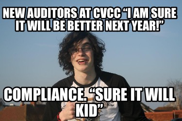 new-auditors-at-cvcc-i-am-sure-it-will-be-better-next-year-compliance.-sure-it-w