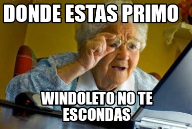 donde-estas-primo-windoleto-no-te-escondas