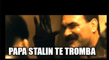 papa-stalin-te-tromba