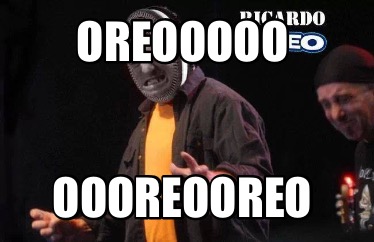 oreooooo-oooreooreo