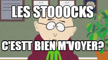 les-stooocks-cestt-bien-mvoyer