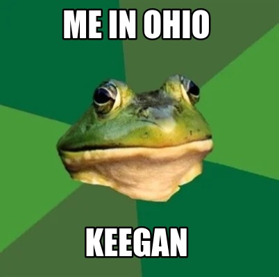 Meme Creator - Funny me in ohio keegan Meme Generator at MemeCreator.org!