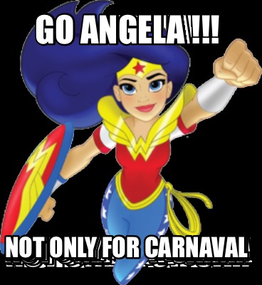 go-angela-not-only-for-carnaval